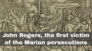 4th February 1555 John Rogers became the first martyr under Bloody Mary I [upl. by Gleich]