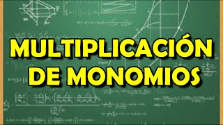 MULTIPLICACIÓN DE MONOMIOS  EXPLICACIÓN Y EJERCICIOS RESUELTOS [upl. by Danell]