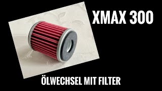 Ölwechsel mit Filter beim XMax300 [upl. by Retnyw6]