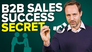 How To Be Successful At B2B Selling B2B Sales Secrets [upl. by Ettinger]