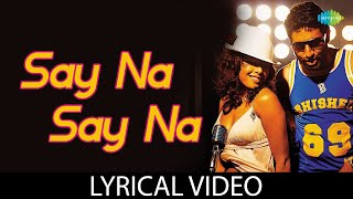 Say Na Say Na with Lyrics  Bluffmaster  Priyanka Chopra  Abhishek Bachchan [upl. by Ysac]