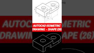 AutoCAD Isometric Drawing  Shape 26 short skills tutorial fyp foryou [upl. by Atived280]