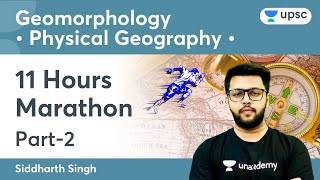 11 Hours Marathon on Geomorphology Physical Geography  Part2 by Siddharth Singh Sir [upl. by Margareta]