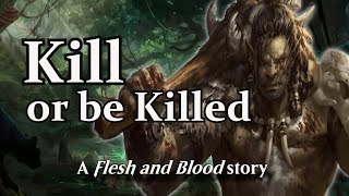 Kill or be Killed  Flesh and Blood Chapter 3 [upl. by Yllib]