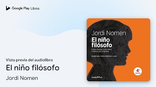 El niño filósofo de Jordi Nomen · Vista previa del audiolibro [upl. by Nickolaus]