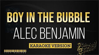 Alec Benjamin  Boy in the bubble Karaoke Version [upl. by Siddon]