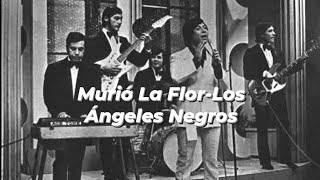 Murió La FlorLos Ángeles Negros Lyric Video [upl. by Kalie]