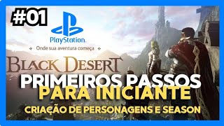 BDO PS4PS5 PRIMEIROS PASSOS  DICAS PARA INICIANTES  BLACK DESERT 2024 01 [upl. by Crandale]