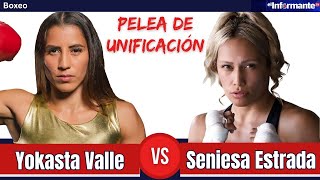 Transmisión Yokasta Valle vs Seniesa Estrada por unificación [upl. by Giannini683]