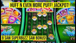 JACKPOT HUFF N EVEN MORE PUFF SLOT 4 SAW SUPER BUZZSAW BONUS [upl. by Anirtek]