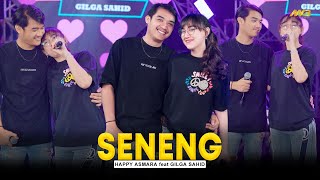 HAPPY ASMARA Feat GILGA SAHID  SENENG  Feat BINTANG FORTUNA Official Music Video [upl. by Ahsas243]