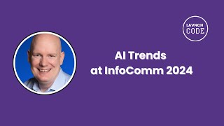 Dave Hatz on AI Trends at InfoComm 2024 [upl. by Aihk152]