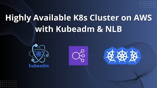 Creating Highly Available k8S Clusters on AWS with kubeadm and NLB [upl. by Selimah]