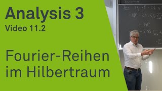 FourierReihen im Hilbertraum  Analysis 3  Video 112 [upl. by Yazbak]