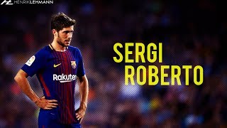 Sergi Roberto ● Versatile ● 201718 HD [upl. by Lud]