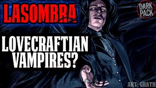 LOVECRAFTIAN VAMPIRE CLAN  CLAN LASOMBRA l Vampire the Masquerade Lore [upl. by Neeleuqcaj70]