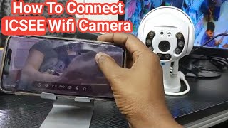 How to connect icsee camera to wifi  1080p Full HD [upl. by Esirtal]