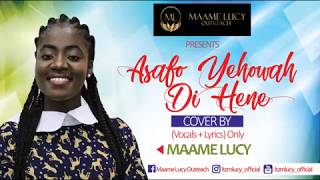 MAAME LUCY quotASAFO YEHOWA DI HENE COVERquot [upl. by Kathe371]