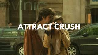 Attract your crush  Subliminal [upl. by Etnovaj]