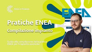 Guida alla compilazione della pratica ENEA per limpianto esistente Parte 2 [upl. by Krishnah]