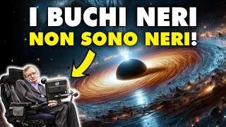 I BUCHI NERI NON SONO NERI spiegazione Radiazione di Hawking [upl. by Ahsil]