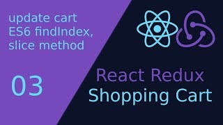 03 React Redux Project  ES6 findIndex slice methods [upl. by Ydnak768]