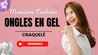 Ongles en Gel Chic  Découvrez Comment Réaliser une Manucure Sophistiquée et Tendance [upl. by Musa]