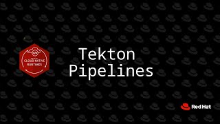 Introduction to Tekton Pipelines [upl. by Earleen]