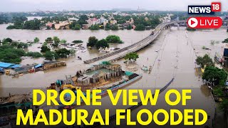 Madurai Floods LIVE  Chennai Floods 2024 LIVE  Heavy Rains Wreak Havoc In Madurai LIVE  N18L [upl. by Warchaw866]