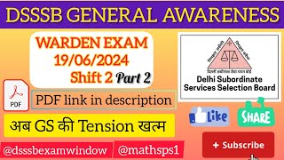 DSSSB General Awareness 2024Warder Exam 19062024Shift 2Part 2 dsssb dsssb2024 [upl. by Ahsitan]