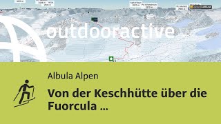 Skitour in den Albula Alpen Von der Keschhütte über die Fuorcula d Elliot [upl. by Ahtnicaj379]