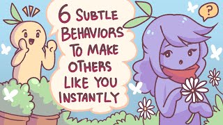 6 Subtle Behaviors To Make Others Like You Instantly [upl. by Romaine26]