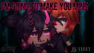 I’m going to make you mine • GLMM • BL Story [upl. by Mochun]