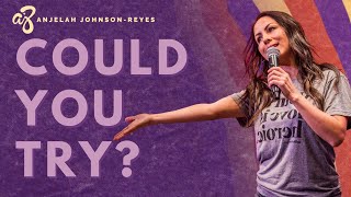 Could You Try  Anjelah Johnson Comedy [upl. by Akir]