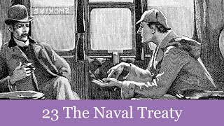 23 The Naval Treaty from The Memoirs of Sherlock Holmes 1894 Audiobook [upl. by Carrie63]