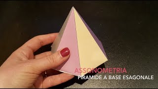 Assonometria piramide a base esagonale [upl. by Nollie]