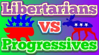 Libertarians Vs Progressives [upl. by Hugibert418]