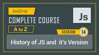 14 History of Java Script and versions  lecture 14 JavaScript course in detail [upl. by Danzig]