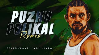 PUZHU PULIKAL REMIX  TERRORWAVE x VDJ NIKZA  KAMMATTI PAADAM [upl. by Aoniak876]