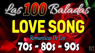 Las 100 Mejores Baladas Romanticas En Ingles De Los 80 90 Mix  Musica Romantica De Amor [upl. by Notnilc22]