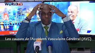 Santé et Bienêtre  Dr AKA Félix parle des causes de lAccident Vasculaire Cérébral AVC [upl. by Eenaj695]