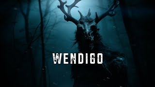 DARK AMBIENT MUSIC  Wendigo  Natures Darkest Hunger [upl. by Ynatsed]