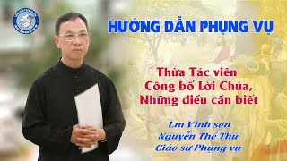 Lm Vinh Sơn Nguyễn Thế Thủ giáo sư Phụng vụ  Thừa Tác viên công bố Lời Chúa những điều cần biết [upl. by Tolland]