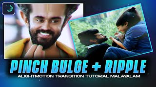 Pinch bulge  Circular Ripple  Shake😻 Alightmotion Transition Like MM77 Tutorial in malayalam [upl. by Khorma]