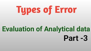 Types of errors  Evaluation of Analytical data  bsc 1 [upl. by Winnifred217]