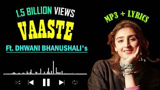 Vaaste Lyrical Music  Dhvani Bhanushali Tanishk Bagchi  Nikhil D  Bhushan Kumar  Radhika Rao [upl. by Philip]