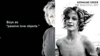 Famous Feminist Germaine Greer  Boy lover enabled by society [upl. by Stephania]