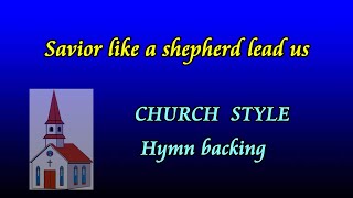 Savior like a shepherd lead us  Church Style backing track by Allan Saunders [upl. by Nosduj]