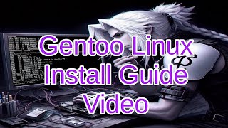 The Gentoo Linux Video Install Guide [upl. by Attikram710]