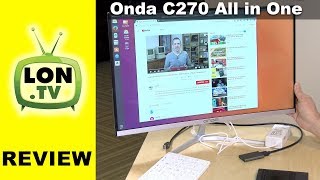 Onda C270  C27X All in One PC Review  369 with Celeron 3865U Kaby Lake Processor [upl. by Eitnom]